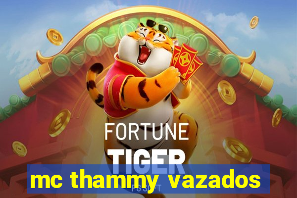 mc thammy vazados